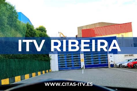 consultar cita itv ribeira|ITV Ribeira